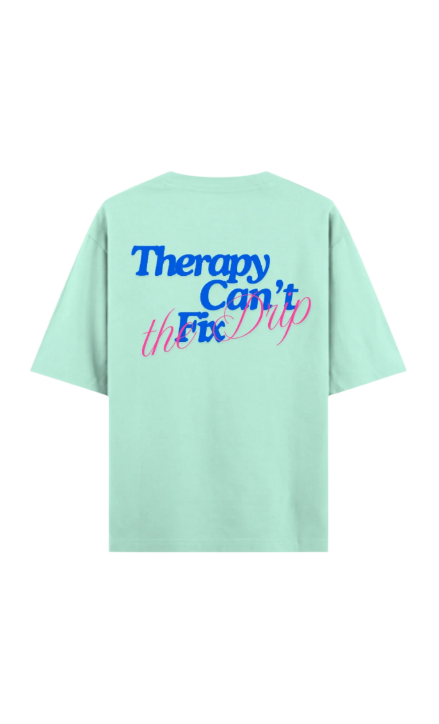 Therapy Can't Fix the Drip Mint