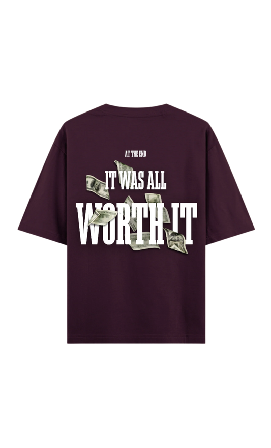 It Was All Worth It  Maroon