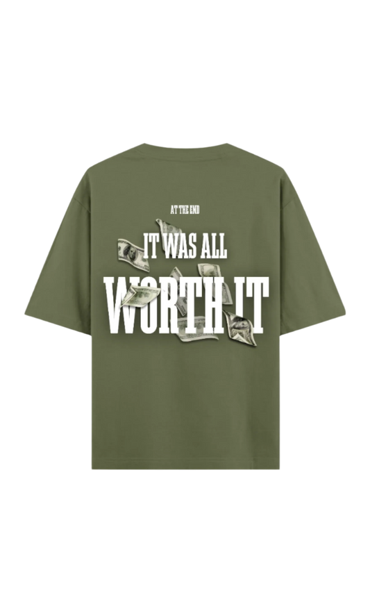 It Was All Worth It Olive Green